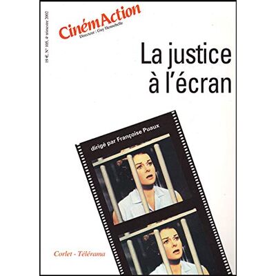 Collectif Cinémaction, N° 105. La Justice À L'Écran - Publicité Collectif Cinémaction, N° 105. La Justice À L'Écran - Publicité