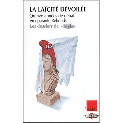 Jean-Michel Helvig La Laïcité Dévoilée : Quinze Années De Débat En Quarante Rebonds - Publicité Jean-Michel Helvig La Laïcité Dévoilée : Quinze Années De Débat En Quarante Rebonds - Publicité