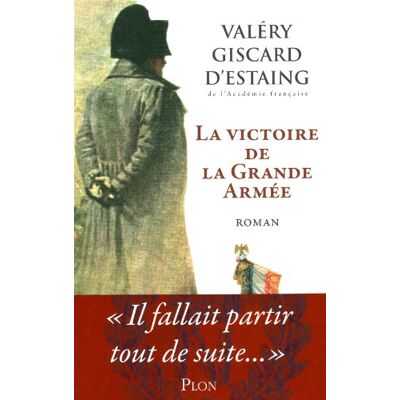 Valéry Giscard d'Estaing La Victoire De La Grande Armée - Publicité Valéry Giscard d'Estaing La Victoire De La Grande Armée - Publicité