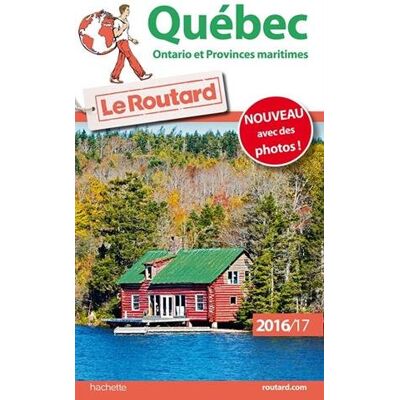 Le Routard Québec, Ontario Et Provinces Maritimes : 2016-2017 - Publicité Le Routard Québec, Ontario Et Provinces Maritimes : 2016-2017 - Publicité