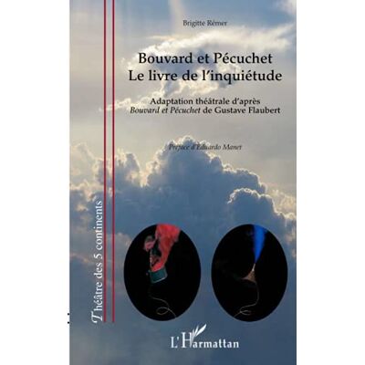 Brigitte Rémer Bouvard Et Pécuchet : Le Livre De L'Inquiétude : Adaptation Théâtrale D'Après Bouvard Et Pécuchet De Gustave Flaubert - Publicité Brigitte Rémer Bouvard Et Pécuchet : Le Livre De L'Inquiétude : Adaptation Théâtrale D'Après Bouvard Et Pécuchet De Gustave Flaubert - Publicité