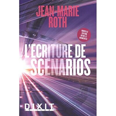 Jean-Marie Roth L'Écriture De Scénarios - Publicité Jean-Marie Roth L'Écriture De Scénarios - Publicité