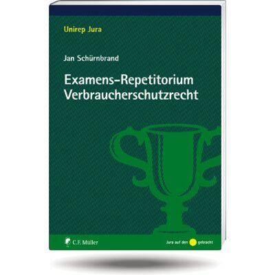 Jan Schürnbrand Examens-Repetitorium Verbraucherschutzrecht (Unirep Jura) - Publicité Jan Schürnbrand Examens-Repetitorium Verbraucherschutzrecht (Unirep Jura) - Publicité