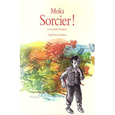 Moka Sorcier !. Vol. 6. Les Quatre Dragons - Publicité Moka Sorcier !. Vol. 6. Les Quatre Dragons - Publicité
