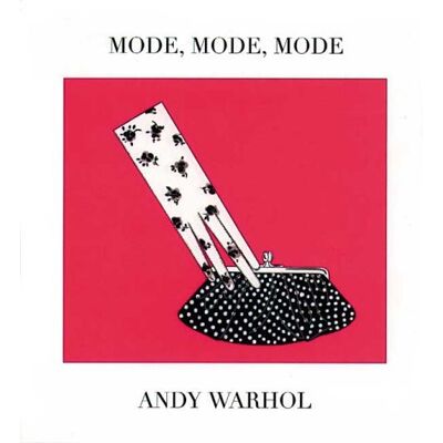 Andy Warhol Mode, Mode, Mode - Publicité Andy Warhol Mode, Mode, Mode - Publicité
