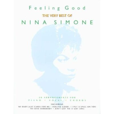 Feeling Good: The Best Of Nina Simone: (Piano/vocal/guitar) (Pvg) - Publicité Feeling Good: The Best Of Nina Simone: (Piano/vocal/guitar) (Pvg) - Publicité