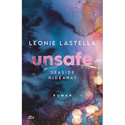 Leonie Lastella Seaside Hideaway – Unsafe: Große Gefühle Und Gefährliche Geheimnisse – Romantic Suspense Meets New Adult (Die Seaside-Hideaway-Reihe, Band 1) - Publicité Leonie Lastella Seaside Hideaway – Unsafe: Große Gefühle Und Gefährliche Geheimnisse – Romantic Suspense Meets New Adult (Die Seaside-Hideaway-Reihe, Band 1) - Publicité