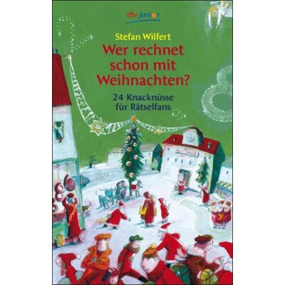 Stefan Wilfert Wer Rechnet Schon Mit Weihnachten?: 24 Knacknüsse Für Rätselfans - Publicité Stefan Wilfert Wer Rechnet Schon Mit Weihnachten?: 24 Knacknüsse Für Rätselfans - Publicité