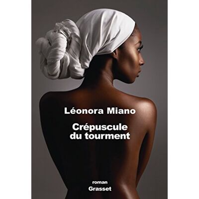 Léonora Miano Crépuscule Du Tourment. Vol. 1. Melancholy - Publicité Léonora Miano Crépuscule Du Tourment. Vol. 1. Melancholy - Publicité