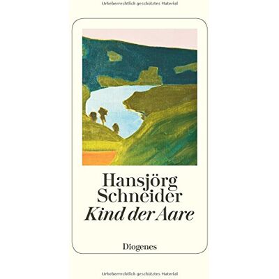 Hansjörg Schneider Kind Der Aare: Autobiographie - Publicité Hansjörg Schneider Kind Der Aare: Autobiographie - Publicité