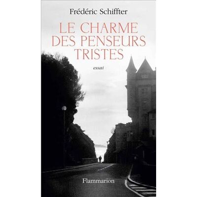 Frédéric Schiffter Le Charme Des Penseurs Tristes : Essai - Publicité Frédéric Schiffter Le Charme Des Penseurs Tristes : Essai - Publicité