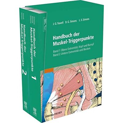 Simons, David G. Handbuch D. Muskel-Triggerpunkte Sta: Bd. 1: Obere Extremitäten, Kopf, Thorax; Bd. 2: Untere Extremität Und Becken - Publicité Simons, David G. Handbuch D. Muskel-Triggerpunkte Sta: Bd. 1: Obere Extremitäten, Kopf, Thorax; Bd. 2: Untere Extremität Und Becken - Publicité
