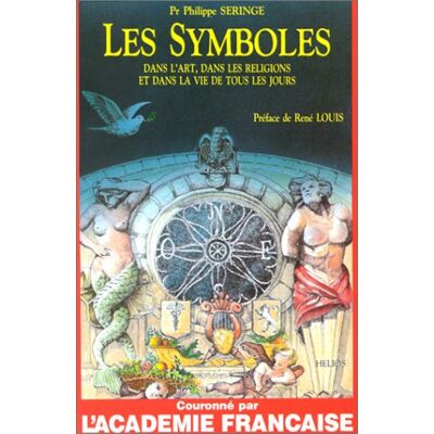 P Seringe Les Symboles Dans L'Art, Dans Les Religions Et Dans La Vie De Tous Les Jours - Publicité P Seringe Les Symboles Dans L'Art, Dans Les Religions Et Dans La Vie De Tous Les Jours - Publicité
