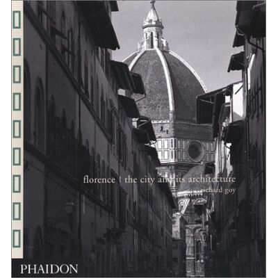 Richard Goy Florence: The City And Its Architecture (Architecture Générale) - Publicité Richard Goy Florence: The City And Its Architecture (Architecture Générale) - Publicité