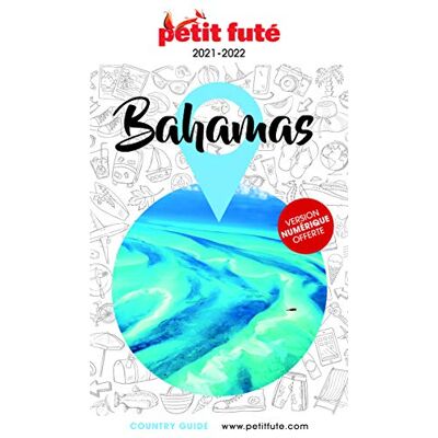 Petit Futé Bahamas : 2021-2022 - Publicité Petit Futé Bahamas : 2021-2022 - Publicité