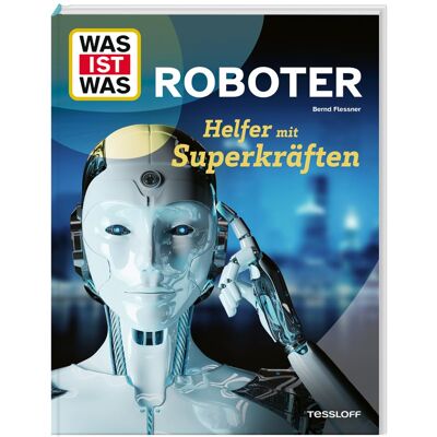 Bernd Flessner Was Ist Was Roboter. Helfer Mit Superkräften - Publicité Bernd Flessner Was Ist Was Roboter. Helfer Mit Superkräften - Publicité