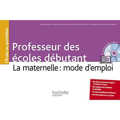 Collectif Professeur Des Écoles Débutant : La Maternelle : Mode D'Emploi - Publicité Collectif Professeur Des Écoles Débutant : La Maternelle : Mode D'Emploi - Publicité