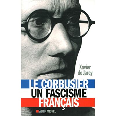 Jarcy, Xavier de Le Corbusier, Un Fascisme Français - Publicité Jarcy, Xavier de Le Corbusier, Un Fascisme Français - Publicité