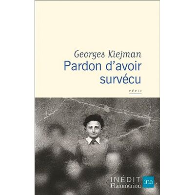 Georges Kiejman Pardon D'Avoir Survécu : Récit - Publicité Georges Kiejman Pardon D'Avoir Survécu : Récit - Publicité