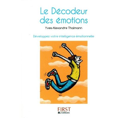Yves-Alexandre Thalmann Le Décodeur Des Émotions : Développez Votre Intelligence Émotionnelle - Publicité Yves-Alexandre Thalmann Le Décodeur Des Émotions : Développez Votre Intelligence Émotionnelle - Publicité