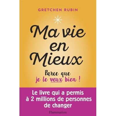 Gretchen Rubin Ma Vie En Mieux : Parce Que Je Le Veux Bien ! - Publicité Gretchen Rubin Ma Vie En Mieux : Parce Que Je Le Veux Bien ! - Publicité