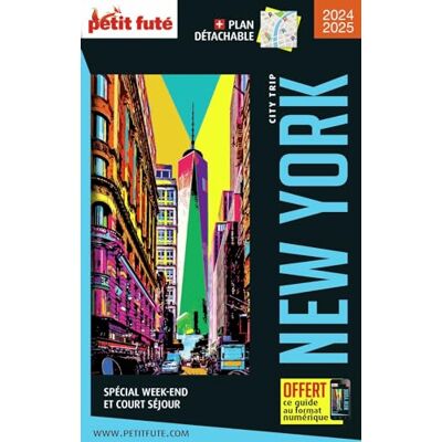 Petit Futé New York : Spécial Week-End Et Court Séjour : 2024-2025 - Publicité Petit Futé New York : Spécial Week-End Et Court Séjour : 2024-2025 - Publicité