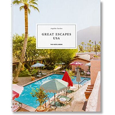 Angelika Taschen Great Escapes Usa : The Hotel Book - Publicité Angelika Taschen Great Escapes Usa : The Hotel Book - Publicité