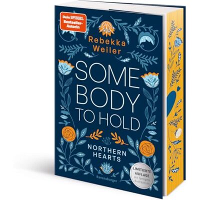 Rebekka Weiler Somebody To Hold – Northern-Hearts-Reihe, Band 2 (Fortsetzung Des Dein Spiegel-Bestsellers Limitierte Auflage Mit Farbschnitt) (Rtb- Northern-Hearts-Reihe, 2) - Publicité Rebekka Weiler Somebody To Hold – Northern-Hearts-Reihe, Band 2 (Fortsetzung Des Dein Spiegel-Bestsellers Limitierte Auflage Mit Farbschnitt) (Rtb- Northern-Hearts-Reihe, 2) - Publicité
