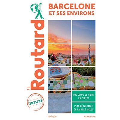 Le Routard Barcelone Et Ses Environs : 2021-2022 - Publicité Le Routard Barcelone Et Ses Environs : 2021-2022 - Publicité