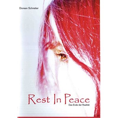 Doreen Schreiter Rest In Peace-Das Ende Der Realität - Publicité Doreen Schreiter Rest In Peace-Das Ende Der Realität - Publicité