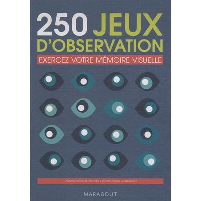 Marabout 250 Jeux D'Observation : Exercez Votre Mémoire Visuelle - Publicité Marabout 250 Jeux D'Observation : Exercez Votre Mémoire Visuelle - Publicité