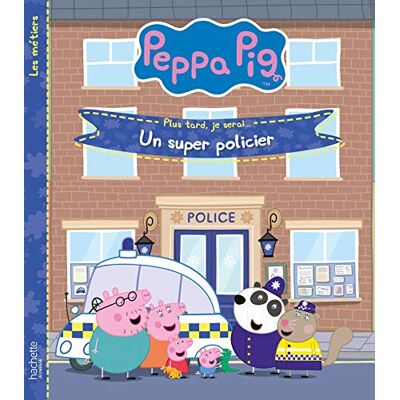 Peppa Pig : Plus Tard, Je Serai... : Un Super Policier - Publicité Peppa Pig : Plus Tard, Je Serai... : Un Super Policier - Publicité