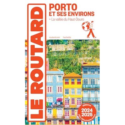 Le Routard Porto Et Ses Environs : 2024-2025 - Publicité Le Routard Porto Et Ses Environs : 2024-2025 - Publicité