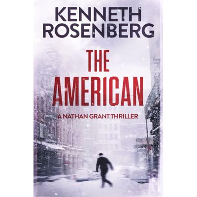 Kenneth Rosenberg The American: A Nathan Grant Thriller - Publicité Kenneth Rosenberg The American: A Nathan Grant Thriller - Publicité
