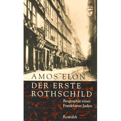 Amos Elon Der Erste Rothschild. Biographie Eines Frankfurter Juden - Publicité Amos Elon Der Erste Rothschild. Biographie Eines Frankfurter Juden - Publicité