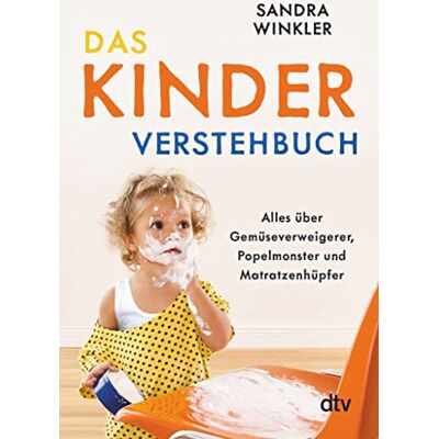 Sandra Winkler Das Kinderverstehbuch: Alles Über Gemüseverweigerer, Popelmonster Und Matratzenhüpfer - Publicité Sandra Winkler Das Kinderverstehbuch: Alles Über Gemüseverweigerer, Popelmonster Und Matratzenhüpfer - Publicité