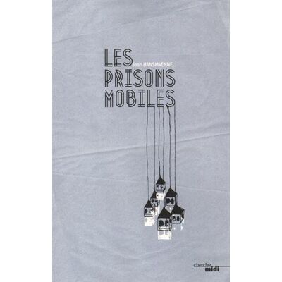 Jean Hansmaennel Les Prisons Mobiles : Thriller Poétique - Publicité Jean Hansmaennel Les Prisons Mobiles : Thriller Poétique - Publicité