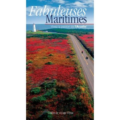 Collectif Fabuleuses Maritimes : Vivez La Passion De L'Acadie ! - Publicité Collectif Fabuleuses Maritimes : Vivez La Passion De L'Acadie ! - Publicité