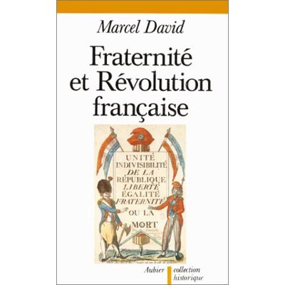 Marcel David Fraternité Et Révolution Française : 1789-1799 - Publicité Marcel David Fraternité Et Révolution Française : 1789-1799 - Publicité