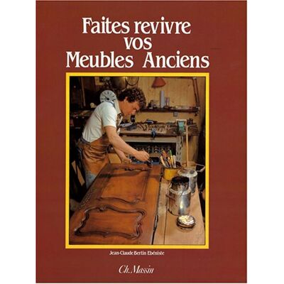 Jean-Claude Bertin Faites Revivre Vos Meubles Anciens - Publicité Jean-Claude Bertin Faites Revivre Vos Meubles Anciens - Publicité