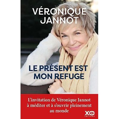 Véronique Jannot Le Présent Est Mon Refuge - Publicité Véronique Jannot Le Présent Est Mon Refuge - Publicité