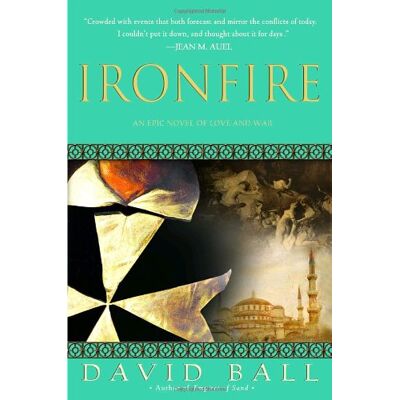 David Ball Ironfire: An Epic Novel Of Love And War - Publicité David Ball Ironfire: An Epic Novel Of Love And War - Publicité