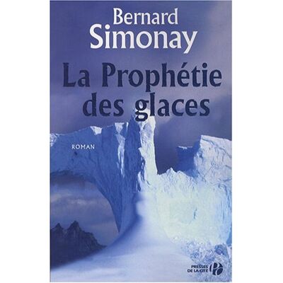 Bernard Simonay La Prophétie Des Glaces - Publicité Bernard Simonay La Prophétie Des Glaces - Publicité