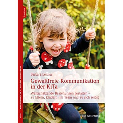 Barbara Leitner Gewaltfreie Kommunikation In Der Kita: Wertschätzende Beziehungen Gestalten – Zu Eltern, Kindern, Im Team Und Zu Sich Selbst - Publicité Barbara Leitner Gewaltfreie Kommunikation In Der Kita: Wertschätzende Beziehungen Gestalten – Zu Eltern, Kindern, Im Team Und Zu Sich Selbst - Publicité