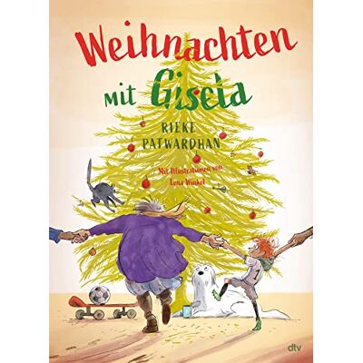 Rieke Patwardhan Weihnachten Mit Gisela: Liebevoll Schräge Weihnachtsgeschichte Ab 4 - Publicité Rieke Patwardhan Weihnachten Mit Gisela: Liebevoll Schräge Weihnachtsgeschichte Ab 4 - Publicité
