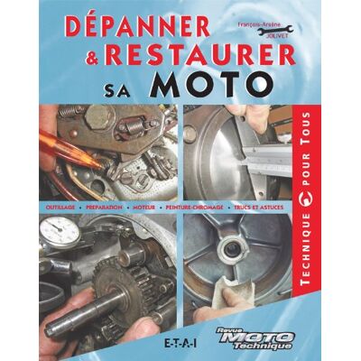 François-Arsène Jolivet Dépanner & Restaurer Sa Moto : Outillage, Préparation, Moteur, Peinture-Chromage, Trucs Et Astuces - Publicité François-Arsène Jolivet Dépanner & Restaurer Sa Moto : Outillage, Préparation, Moteur, Peinture-Chromage, Trucs Et Astuces - Publicité