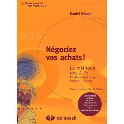 Daniel Gerard Négociez Vos Achats ! : La Méthode Des 4 P : Planifier, Positionner, Percuter, Pactiser - Publicité Daniel Gerard Négociez Vos Achats ! : La Méthode Des 4 P : Planifier, Positionner, Percuter, Pactiser - Publicité