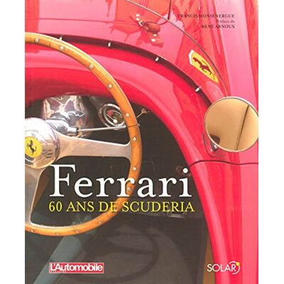 Francis Monsenergue Ferrari : 60 Ans De Scuderia - Publicité Francis Monsenergue Ferrari : 60 Ans De Scuderia - Publicité