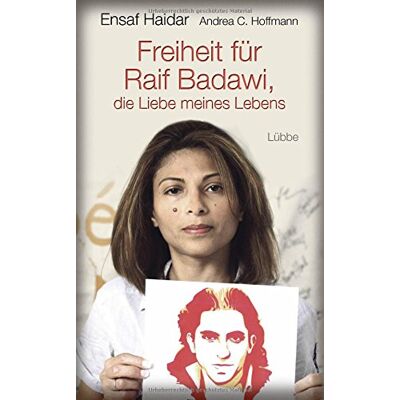 Ensaf Haidar Freiheit Für Raif Badawi, Die Liebe Meines Lebens - Publicité Ensaf Haidar Freiheit Für Raif Badawi, Die Liebe Meines Lebens - Publicité