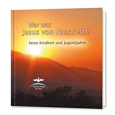 Gabriele Wer War Jesus Von Nazareth?: Seine Kindheit Und Jugend - Publicité Gabriele Wer War Jesus Von Nazareth?: Seine Kindheit Und Jugend - Publicité